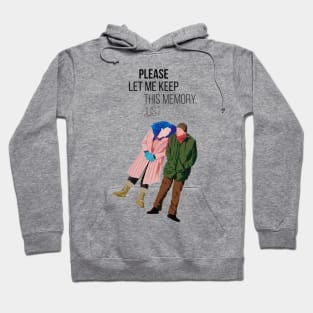 Please let me keep this memory just this one, Eternal Sunshine of the Spotless Mind Hoodie